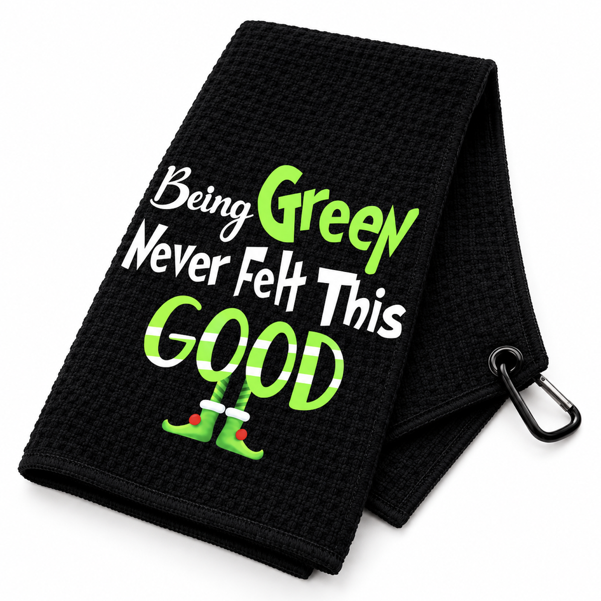 Funny Printed Golf Towel- Being Green Never Felt This Good