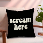 1 Piece "Scream Here" Funny Throw Pillow Cover