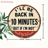 'I'll be back in 10 minutes, but if I'm not, please read this sign again'