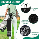 Humorous Golf Towel - "I Play Golf and I Know Things"