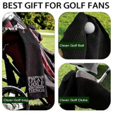 Humorous Golf Towel - "I Play Golf and I Know Things"