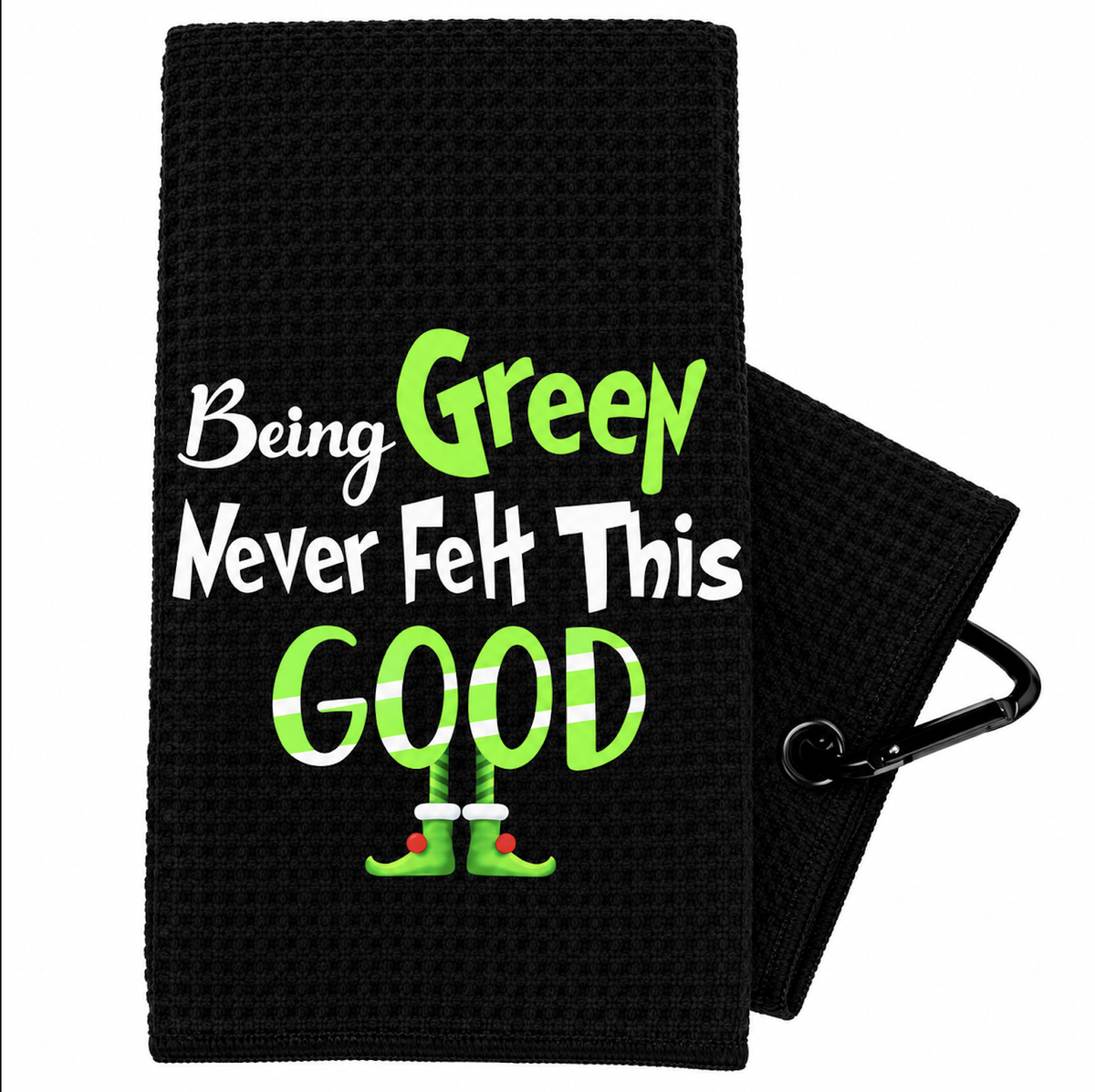 Funny Printed Golf Towel- Being Green Never Felt This Good
