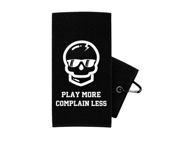 Funny Printed Golf Towel- Play More Complain Less