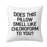 Does This Pillow Smell Like Chloroform to You Pillowcase
