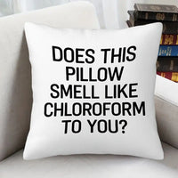 Does This Pillow Smell Like Chloroform to You Pillowcase