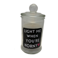 Light me when you ready - Candle in fancy glass holder