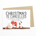 Funny Christmas Card - Christmas Is Cancelled