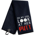Golf Towel Funny Slogan- Look at her PUTT